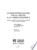 La descentralización fiscal frente a la crisis económica