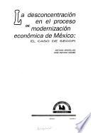 La desconcentración en el proceso de modernización económica de México