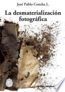 La desmaterialización fotográfica