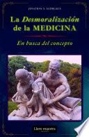 La Desmoralización de la Medicina - En Busca del Concepto