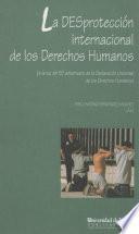 La desprotección internacional de los derechos humanos