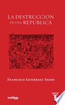 La destrucción de una República