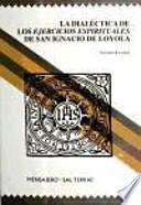 La Dialéctica de los Ejercicios Espirituales de San Ignacio de Loyola