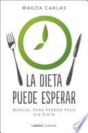 La dieta puede esperar