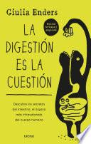 La digestión es la cuestión - Ed. Revisada