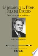 La dinámica y la teoría pura del derecho