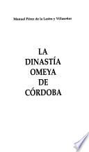 La dinastía Omeya de Córdoba