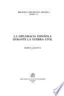 La diplomacia española durante la guerra civil
