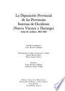 La diputación provincial de las provincias internas de occidente (Nueva Vizcaya y Durango)