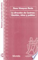 La dirección de centros: Gestión, ética y política