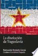 La disolución de Yugoslavia