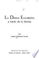 La divina eucaristia a través de la historia
