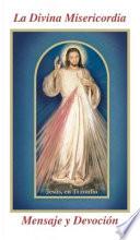 La Divina Misericordia Mensaje y Devocion