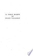 La doble muerte de Felipe Villagrán