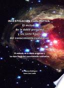 La doble pregunta y las 7 llaves del Metodo Cualitativo