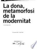 La dona, metamorfosi de la modernitat
