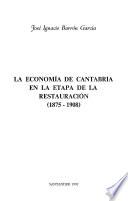 La economía de Cantabria en la etapa de la Restauración (1875-1908)
