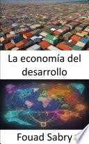 La economía del desarrollo