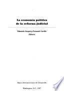 La economía política de la reforma judicial