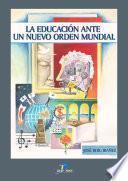 La educación ante el nuevo orden mundial
