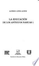 La educación de los antiguos nahuas