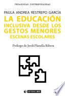 La educación inclusiva desde los gestos menores