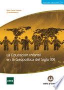 La educación infantil en la geopolítica del siglo XXI