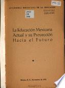 La educación mexicana actual y su proyección hacia el futuro