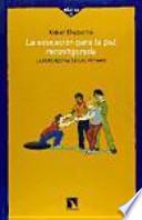 La educación para la paz reconfigurada
