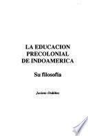 La educación precolonial de Indoamérica