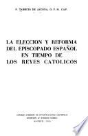 La elección y reforma del episcopado español en tiempo de los Reyes Católicos