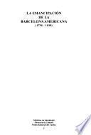La emancipación de la Barcelona Americana (1796-1830)