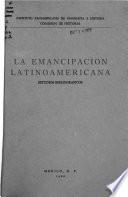 La emancipación latinoamericana