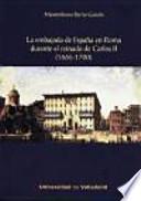 La embajada de España en Roma durante el reinado de Carlos II, 1665-1700