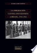 La emigración Castellano-Leonesa a Brasil, 1946-1962