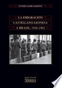 La emigración castellano-leonesa a Brasil, 1946-1962