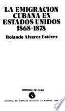 La emigración cubana en Estados Unidos, 1868-1878