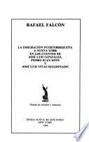 La emigración puertorriqueña a Nueva York en los cuentos de José Luis González, Pedro Juan Soto y José Luis Vivas Maldonado