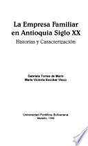 La empresa familiar en Antioquia siglo XX