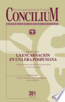 La encarnación en una era poshumana