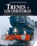La enciclopedia de trenes y locomotoras
