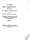 La Eneida ... traducida en verso castellano por Gregorio Hernandez de Velasco. Van añadidas las dos eglogas primera y quarta, y el suplemento ó libro tredécimo de la Eneida de Mapheo Veggio, traducido todo por el mismo Velasco