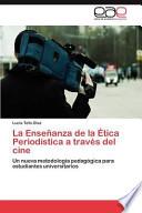 La Enseñanza de la Ética Periodística a través del cine