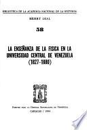 La enseñanza de la física en la Universidad Central de Venezuela (1827-1880)