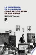 La enseñanza de la Historia como articulación de las masas