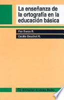 La enseñanza de la ortografía en la educación básica