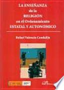 La enseñanza de la religión en el ordenamiento estatal y autonómico