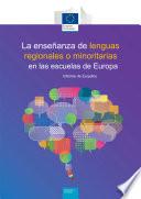 La enseñanza de lenguas regionales o minoritarias en las escuelas de Europa. Informe de Eurydice