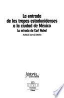 La entrada de las tropas estadunidenses a la Ciudad de México