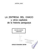 La entrega del Chaco y otros capítulos de la historia paraguaya